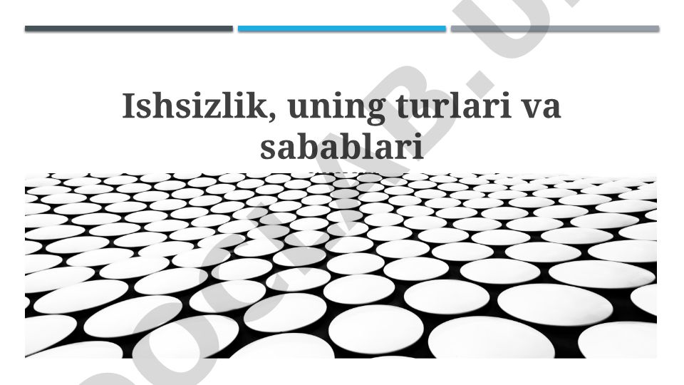 Ishsizlikning turlari, sabablari va ijtimoiy-iqtisodiy oqibatlari