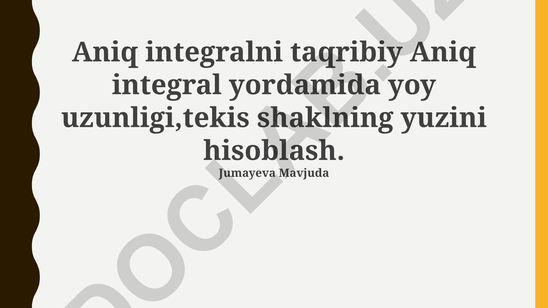 Aniq integral yordamida yoy uzunligi va tekis shakl yuzini hisoblash