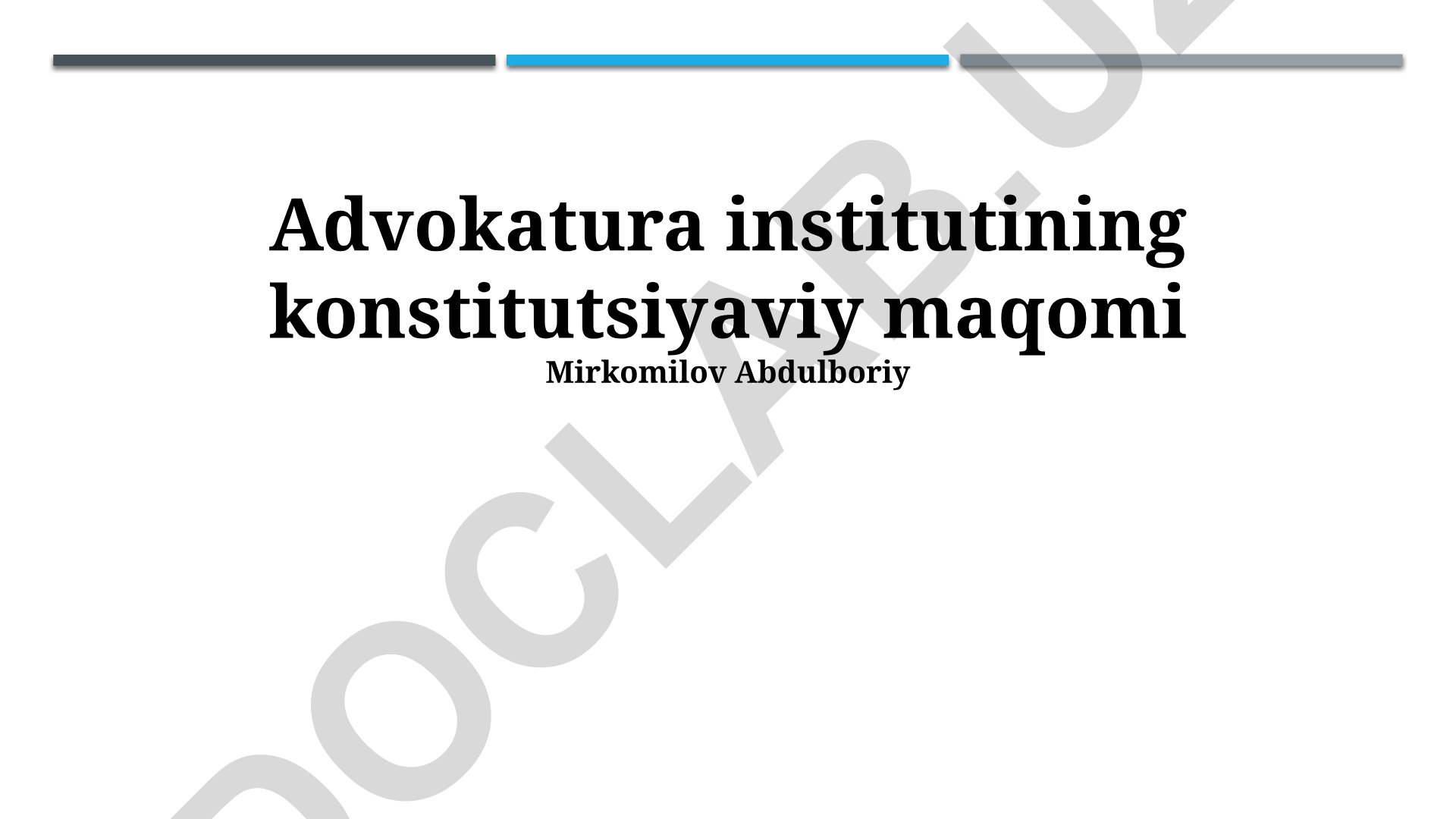 Advokatura institutining konstitutsiyaviy maqomi
