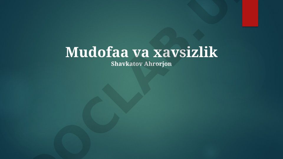 Mudofaa va xavfsizlik: jahon tahdidlari, kiberxavfsizlik va himoya strategiyalari
