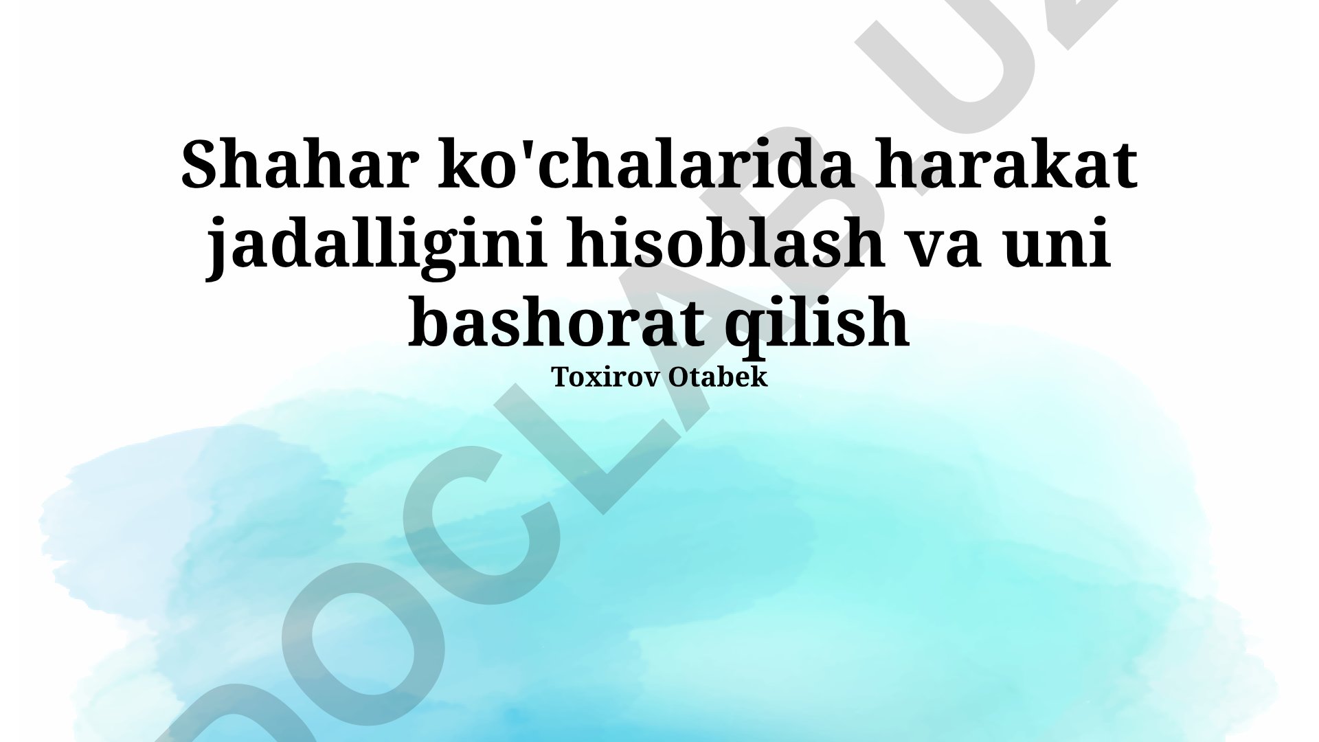 Shahar ko'chalarida harakat jadalligini hisoblash va bashorat qilish