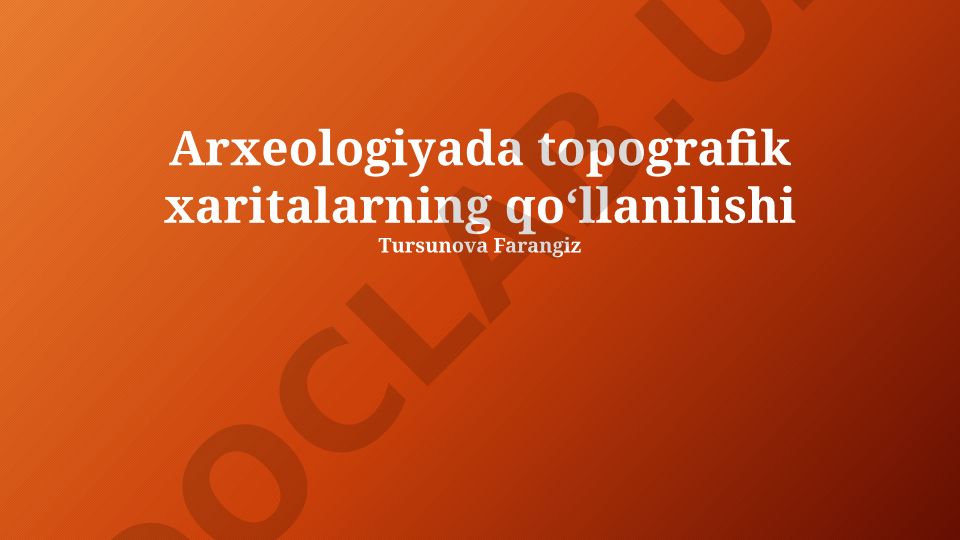 Arxeologiyada topografik xaritalarning qoʻllanilishi