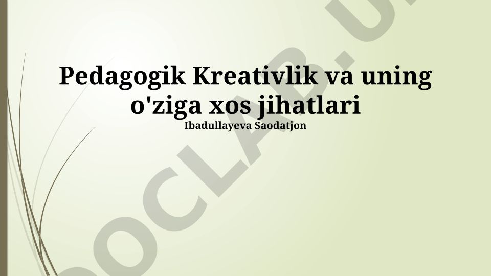 Pedagogik kreativlik va uning o'ziga xos jihatlari