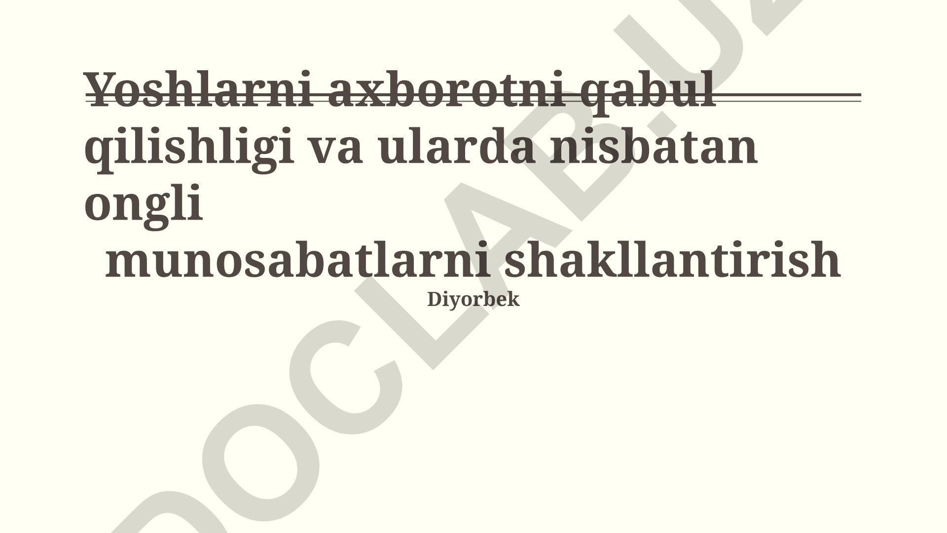 Yoshlarda axborotni qabul qilish va ongli munosabatlar shakllanishi