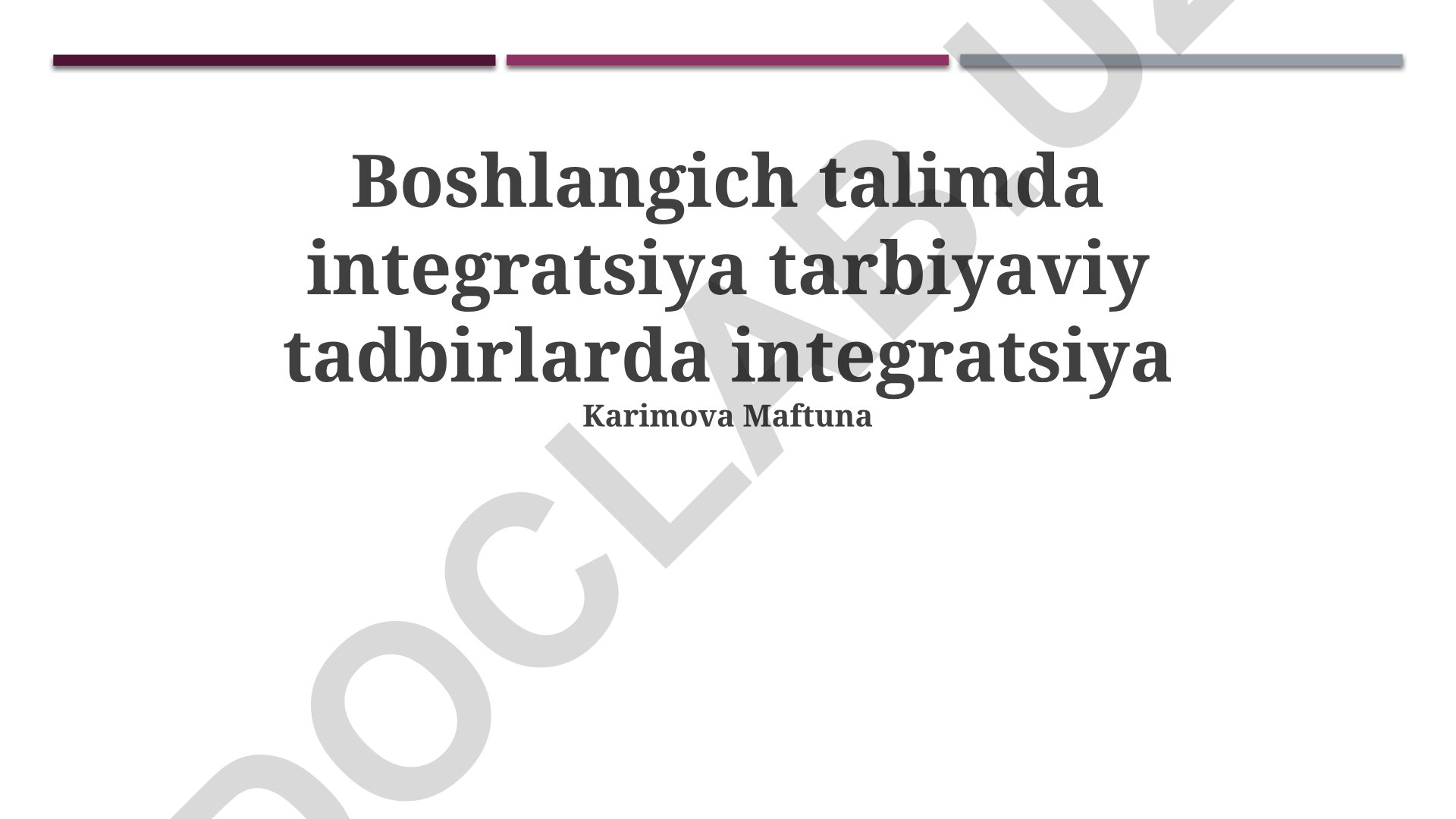 Boshlangʻich taʼlimda integratsiya va uning samaradorligi