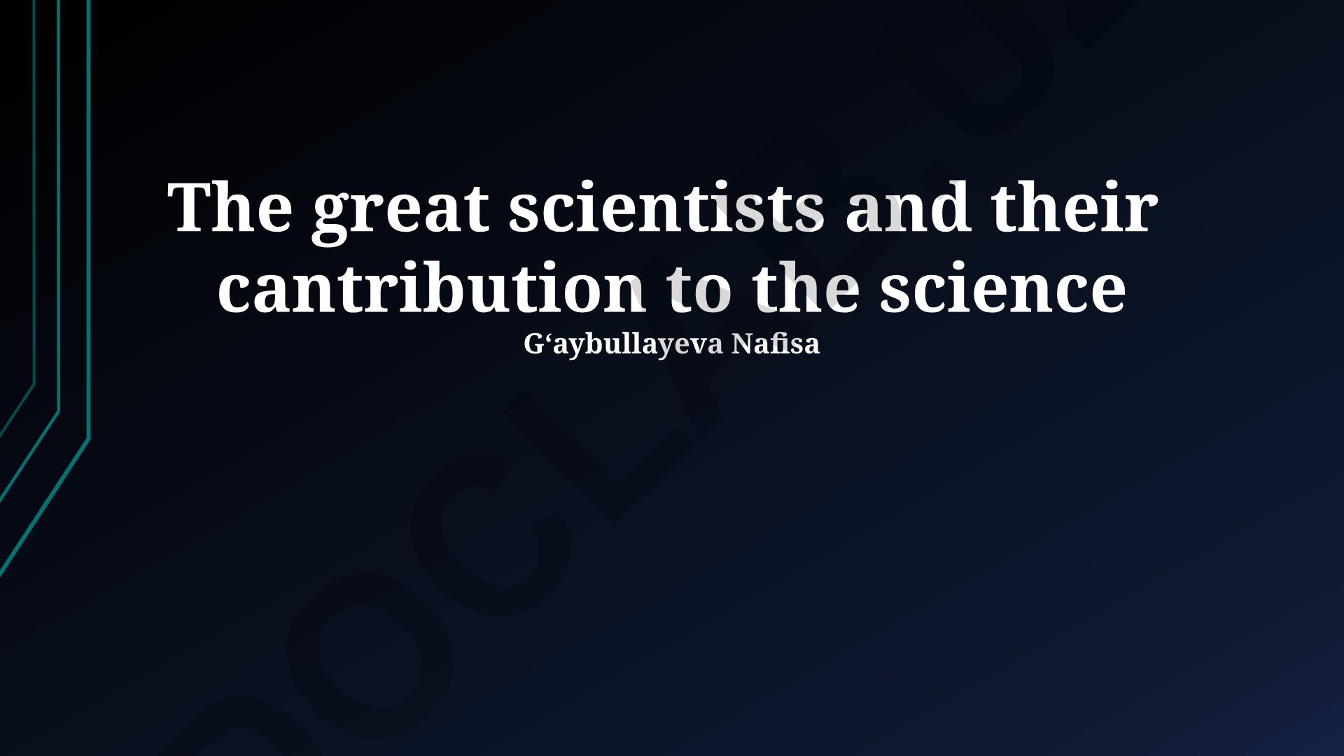 The great scientists and their contribution to the science