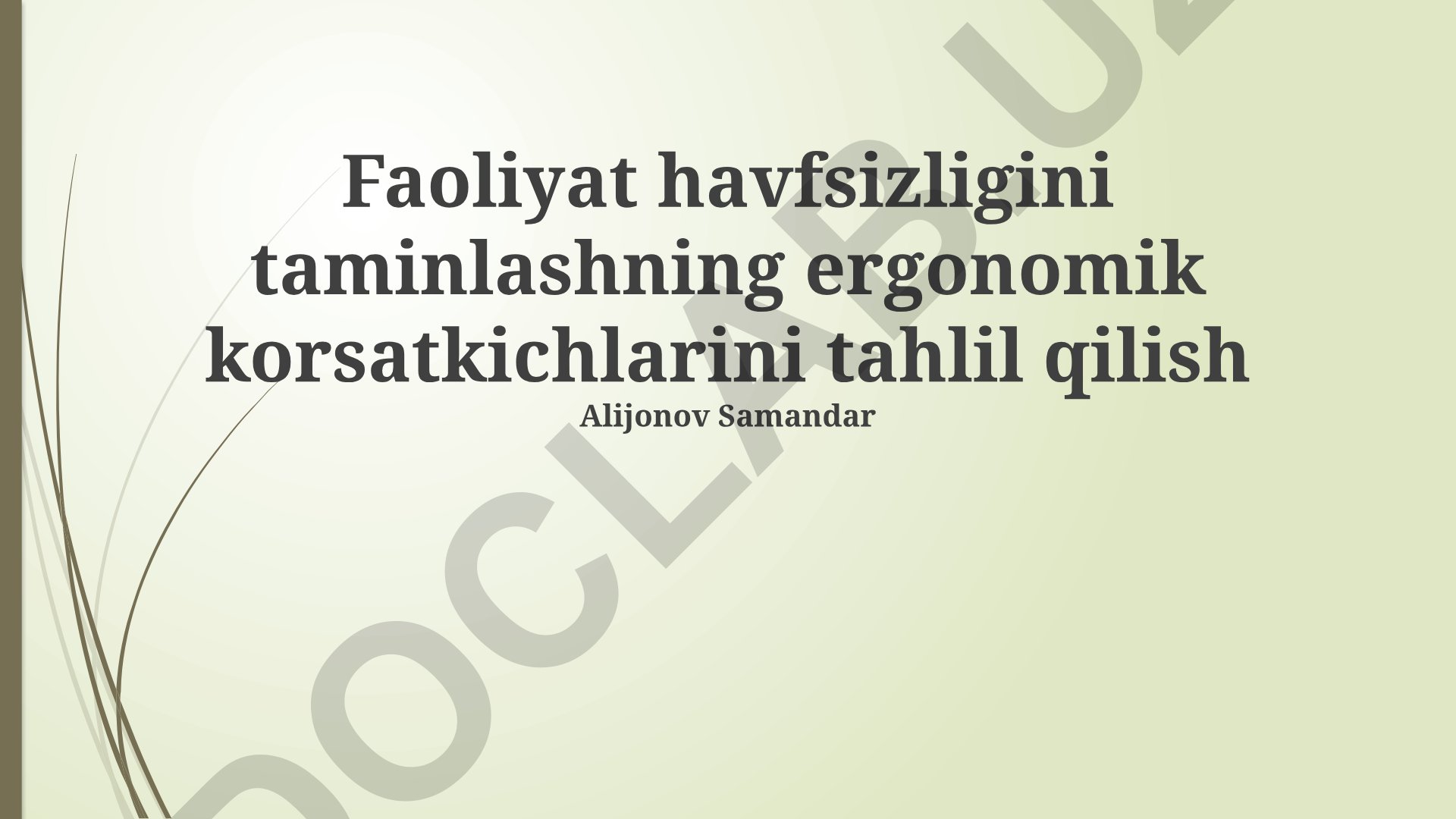Faoliyat havfsizligini taminlashning ergonomik ko'rsatkichlari tahlili