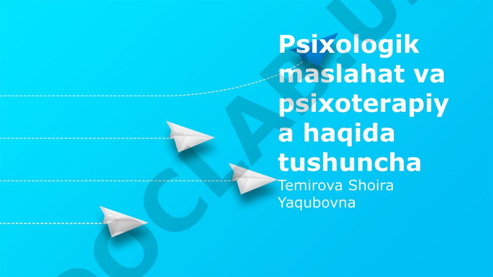 Psixologik maslahat va psixoterapiyaning asoslari