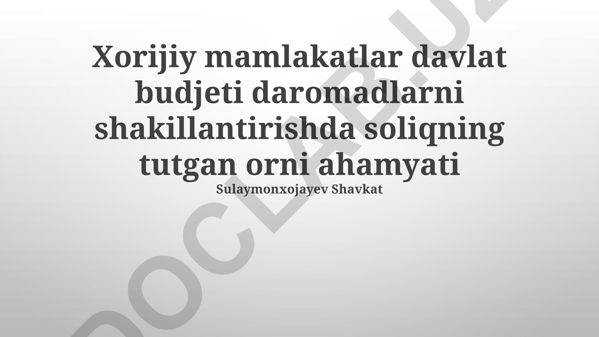 Xorijiy mamlakatlarda davlat budjeti daromadlarini shakllantirishda soliqning tutgan o‘rni