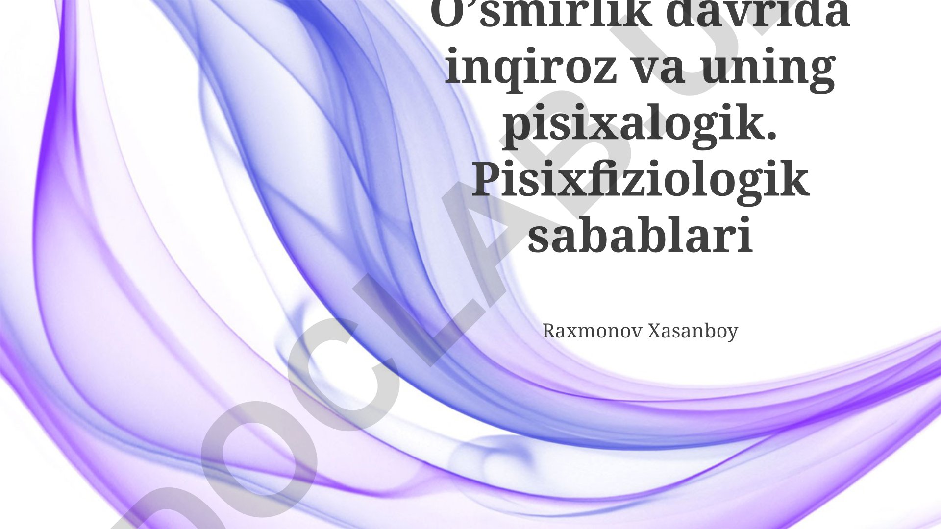 O'smirlik davrida inqiroz va uning psixologik-psixofiziologik sabablari