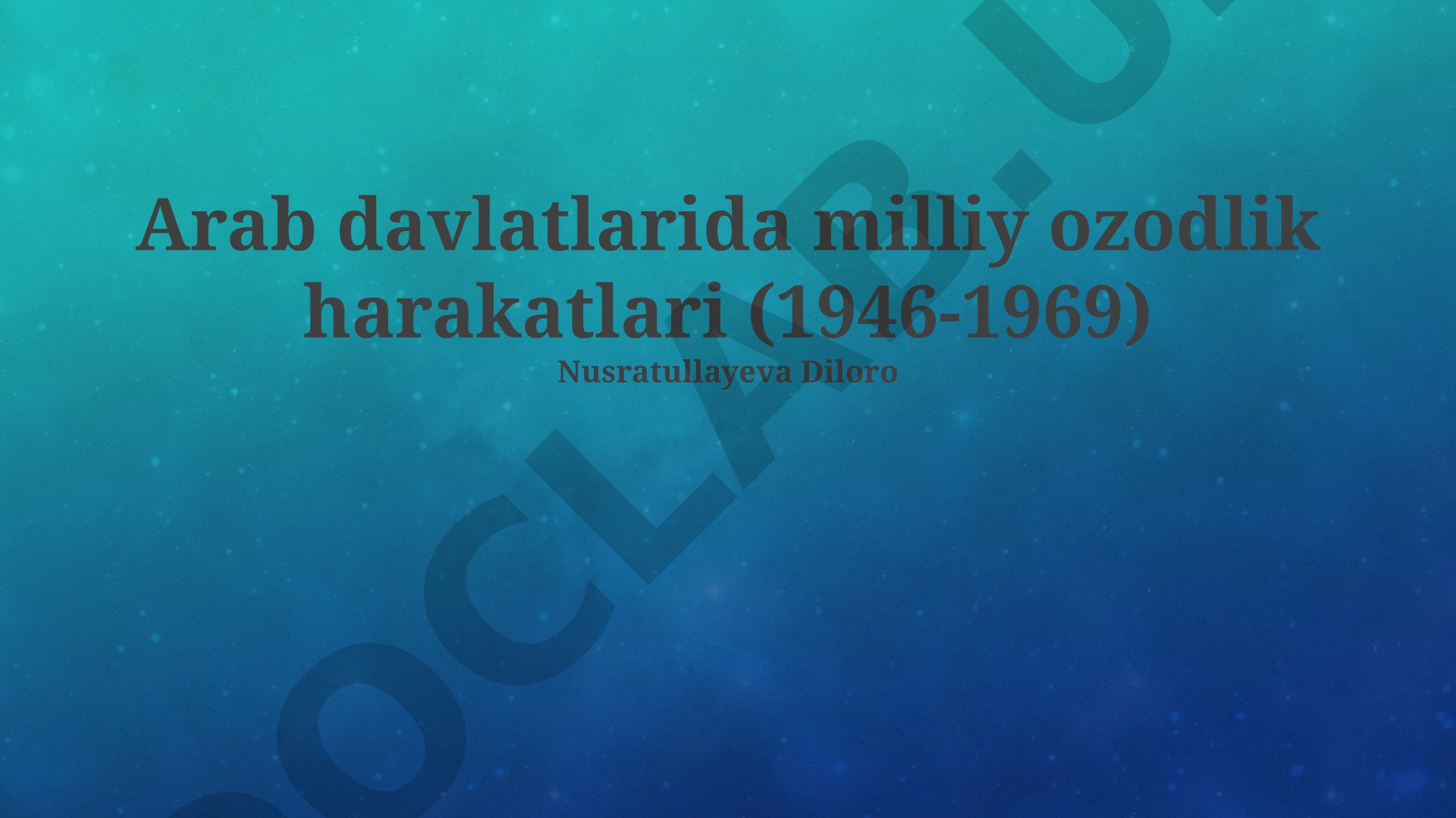 Arab davlatlarida milliy ozodlik harakatlari (1946-1969)