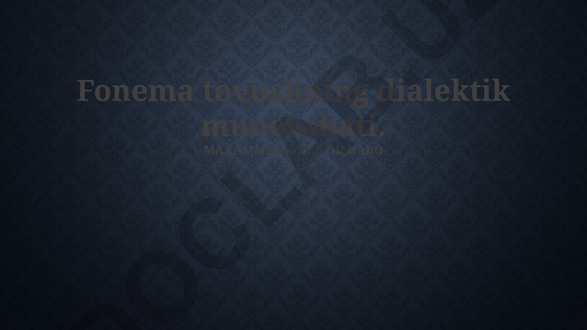Fonema tovushning dialektik munosabati