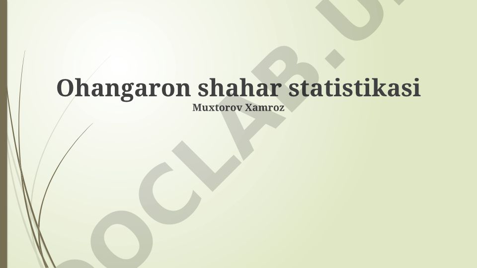Ohangaron shahri demografiyasi, ijtimoiy infratuzilmasi va iqtisodiyoti