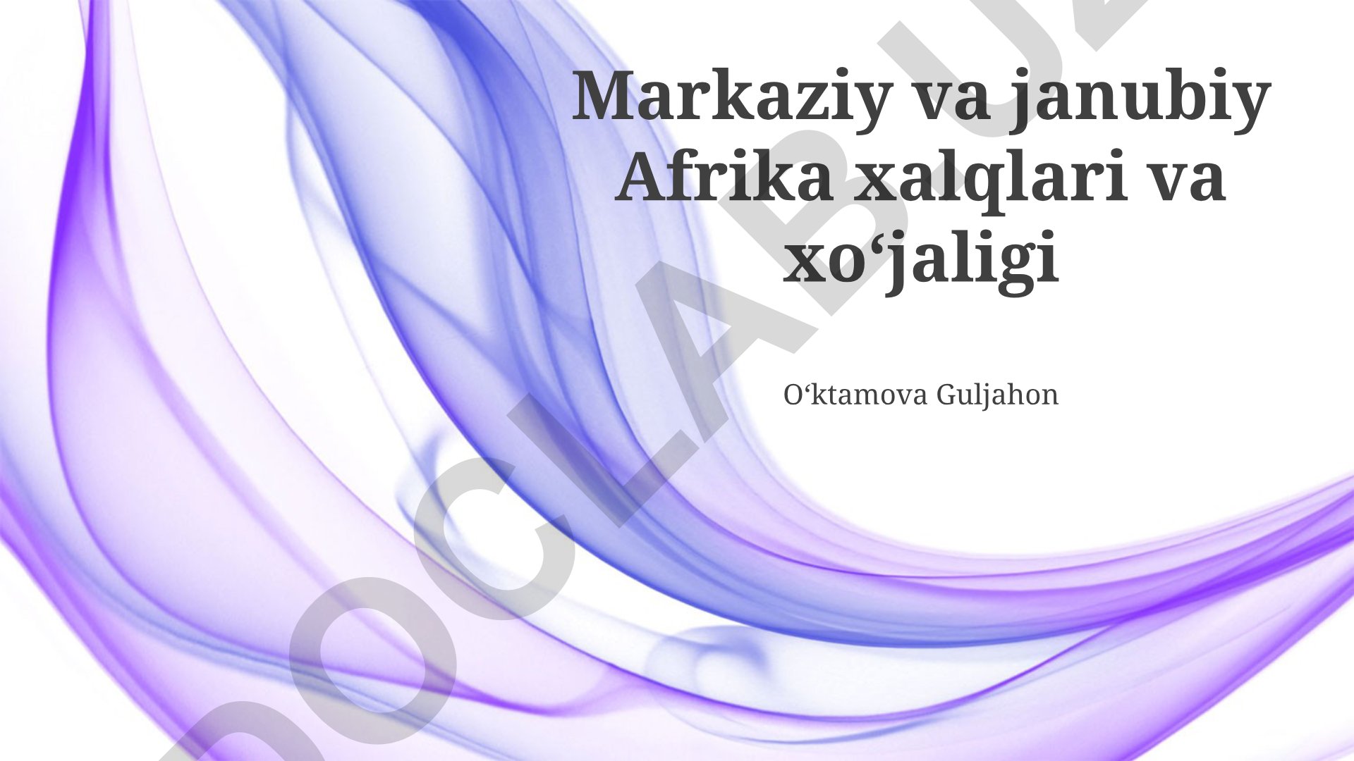 Markaziy va Janubiy Afrika xalqlari va iqtisodiyoti