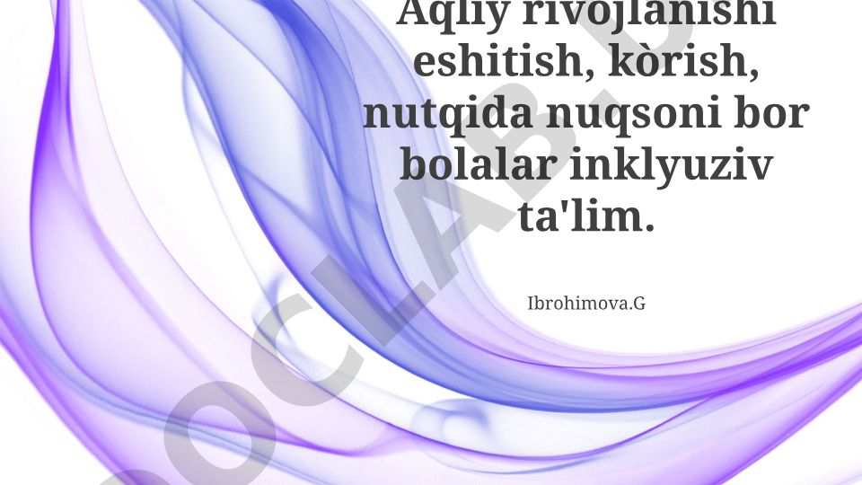 Aqliy rivojlanishi eshitish, kòrish, nutqida nuqsoni bor bolalar inklyuziv ta'lim