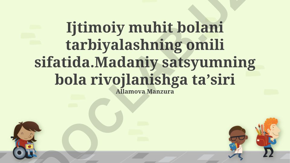 Ijtimoiy muhit bolani tarbiyalashning omili sifatida
