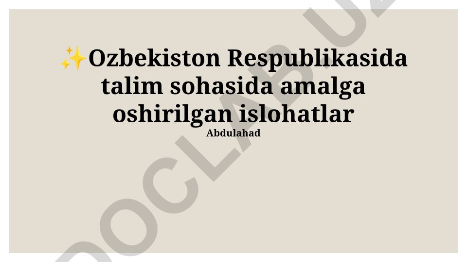 O'zbekiston Respublikasida ta'lim sohasida amalga oshirilgan islohotlar