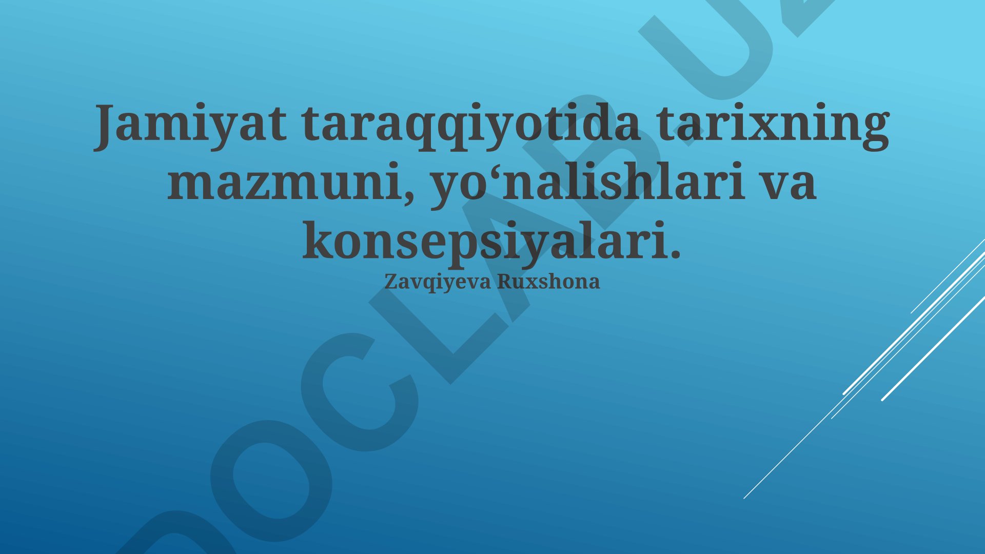 Jamiyat taraqqiyotida tarixning mazmuni, yo‘nalishlari va konsepsiyalari