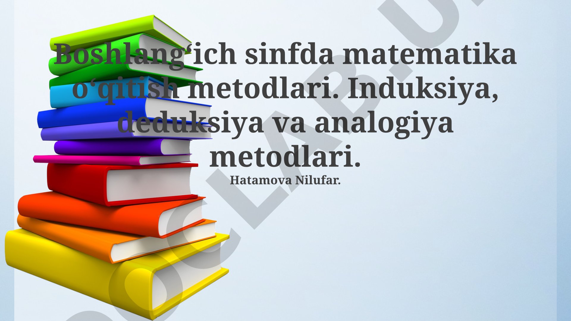 Boshlang'ich sinfda matematika o'qitish metodlari