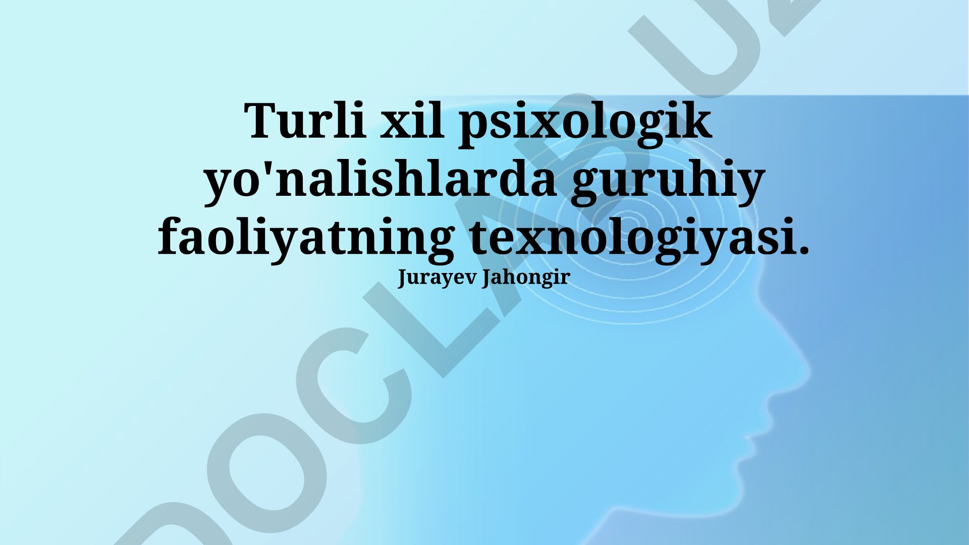 Turli psixologik yo'nalishlarda guruhiy faoliyat texnologiyalari