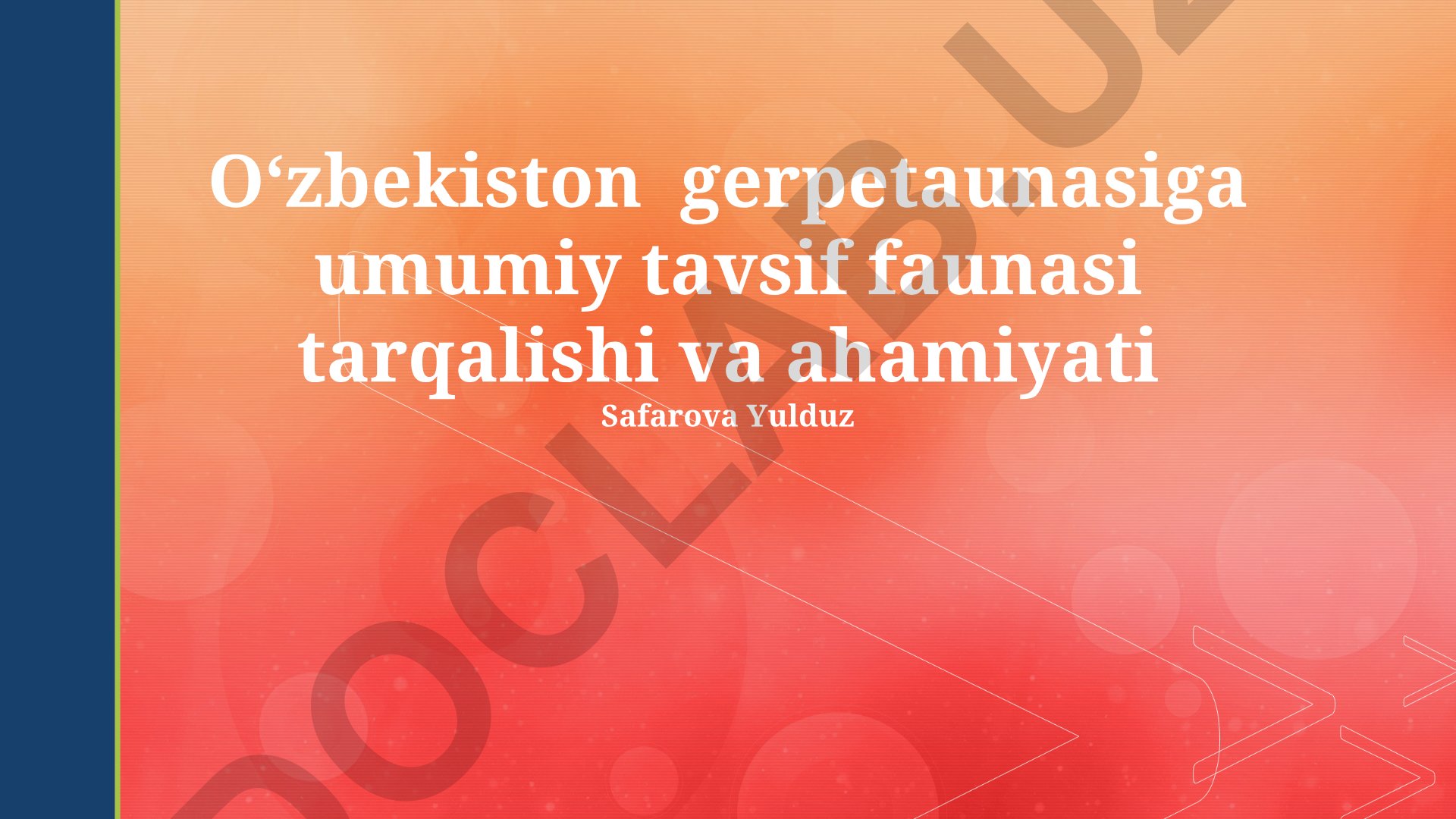 Oʻzbekiston gerpetofaunasiga umumiy tavsif, faunasi tarqalishi va ahamiyati