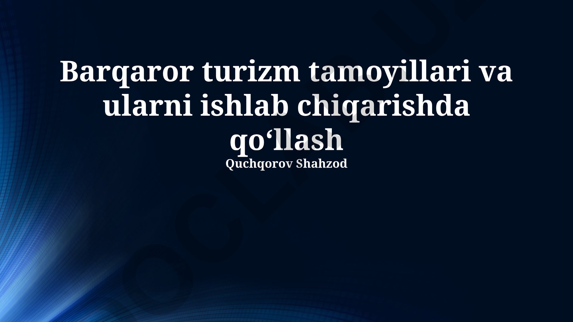 Barqaror turizm tamoyillari va ularni ishlab chiqarishda qoʻllash