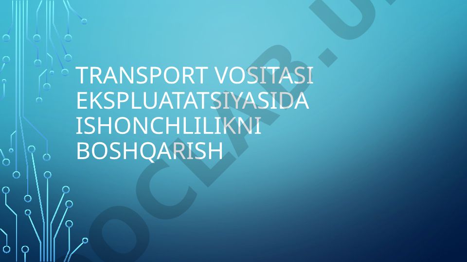 Transport vositasining ishonchliligiga ta'sir etuvchi ekspluatatsion omillar
