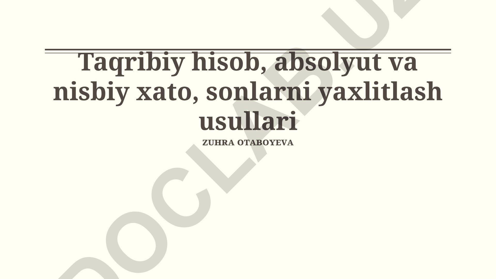 Taxminiy hisob, absolyut va nisbiy xato, sonlarni yaxlitlash usullari