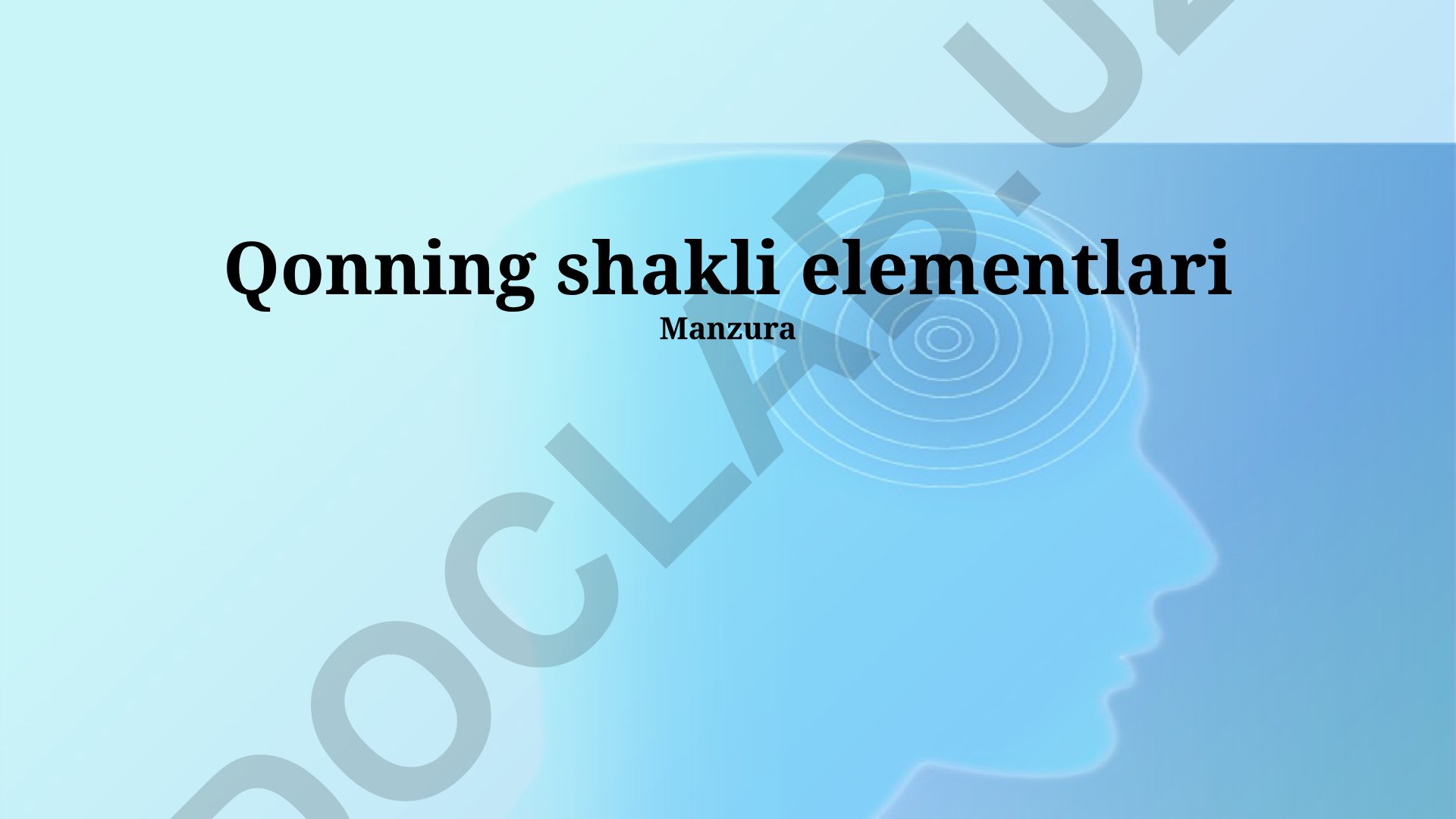 Qonning shakli elementlari: Eritrotsitlar, Leykotsitlar va Trombotsitlar