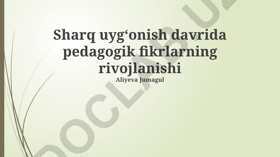 Sharq uygʻonish davrida pedagogik fikrlarning rivojlanishi