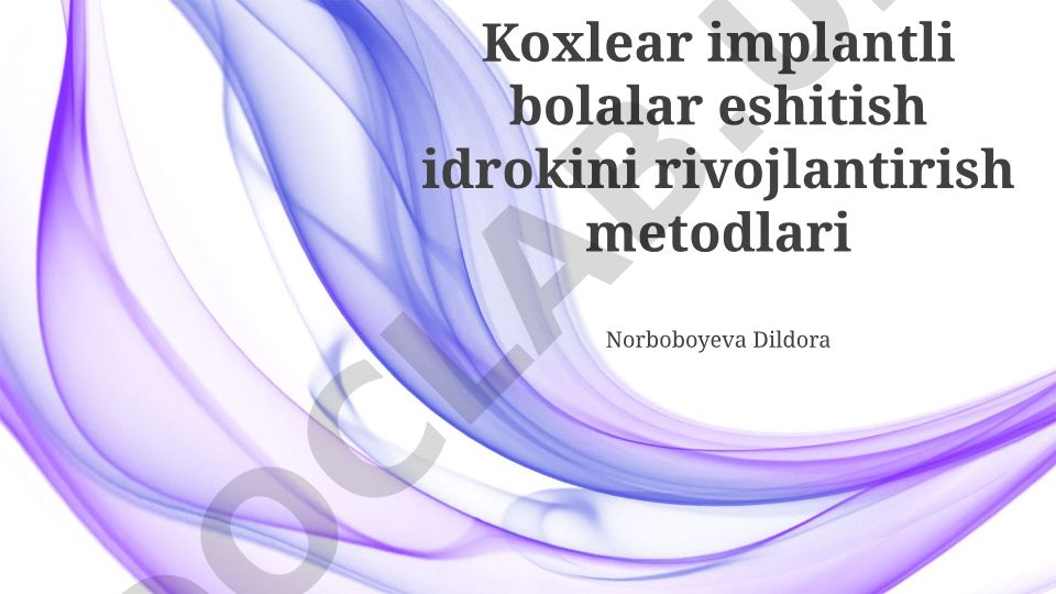 Koxlear implantli bolalarda eshitish idrokini rivojlantirish metodlari