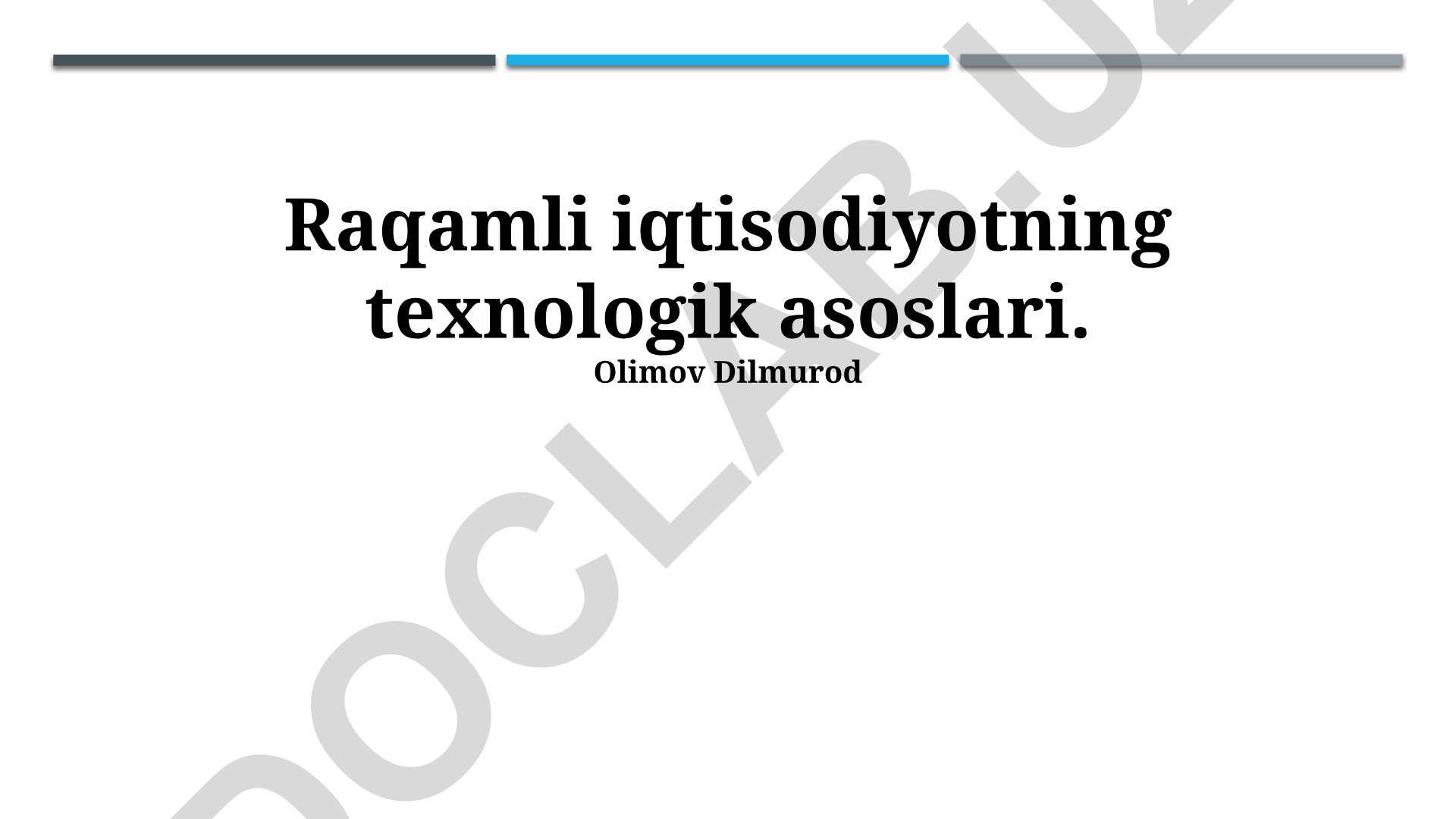 Raqamli iqtisodiyotning texnologik asoslari