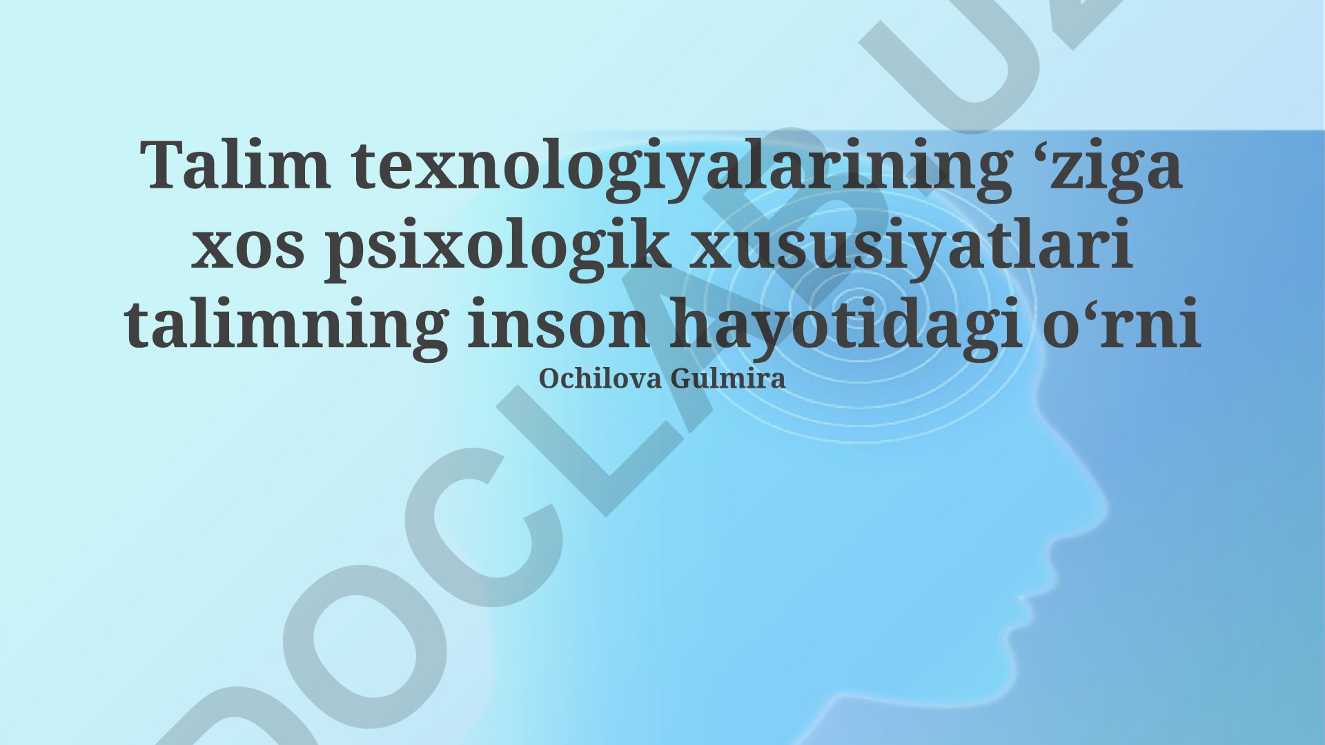 Ta'lim texnologiyalarining psixologik xususiyatlari va inson hayotidagi o'rni