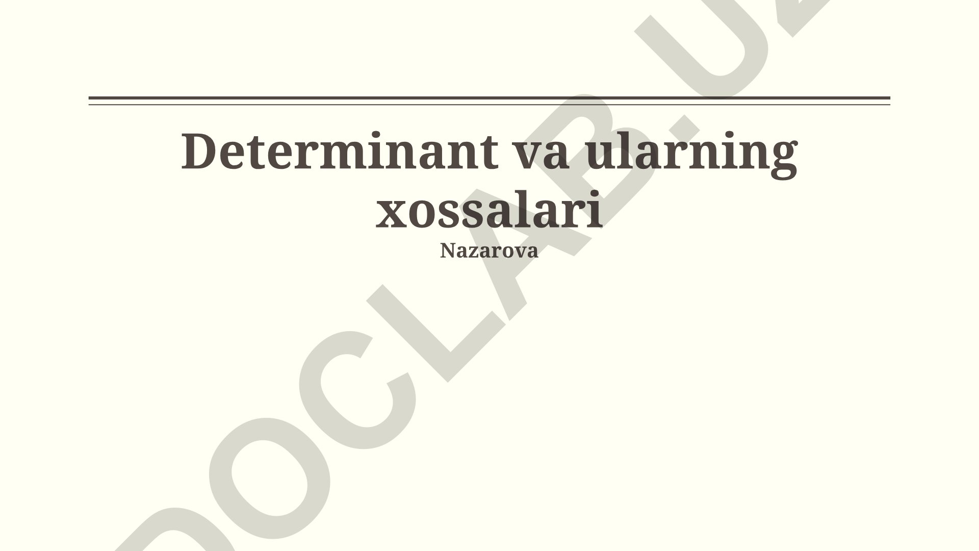 Determinant va ularning xossalari