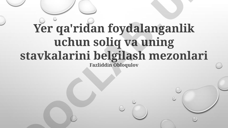 Yer qa'ridan foydalanganlik uchun soliq va uning stavkalarini belgilash mezonlari