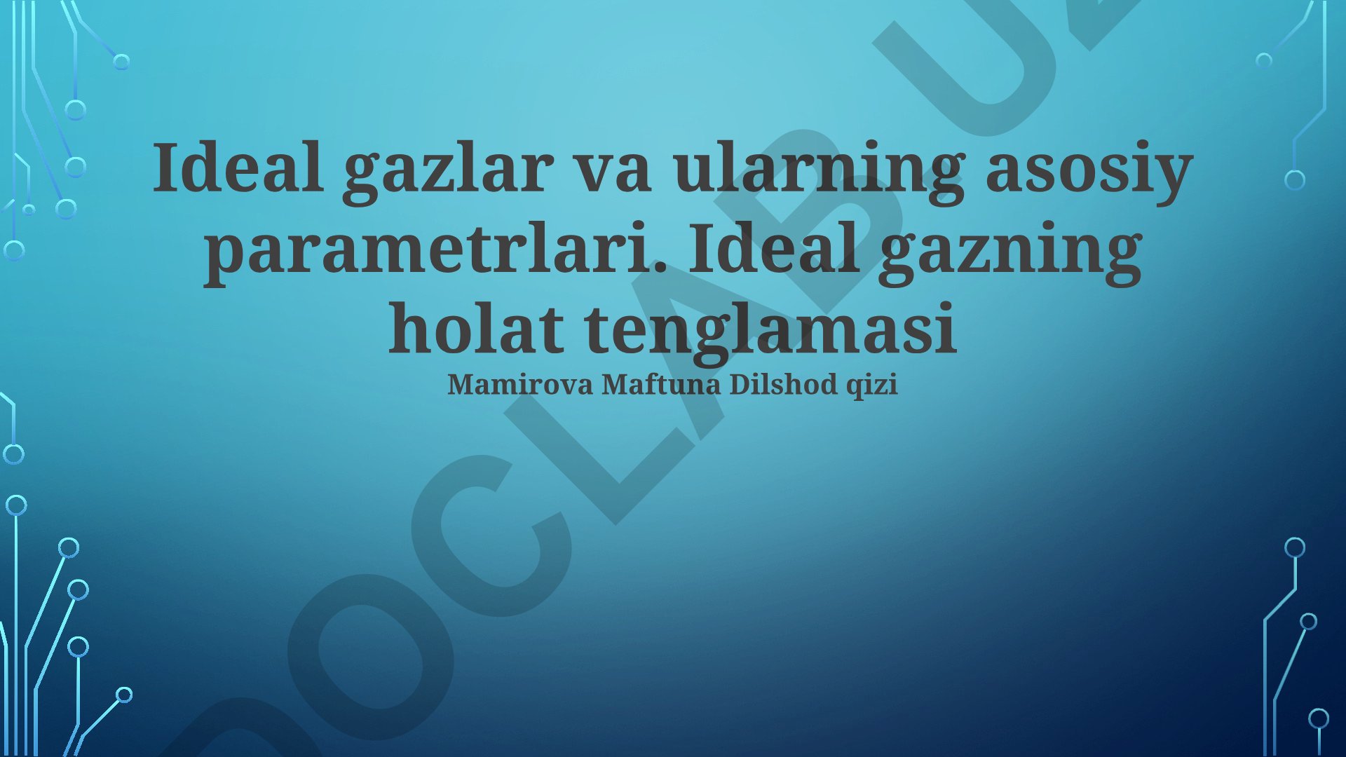 Ideal gazlar va ularning asosiy parametrlari