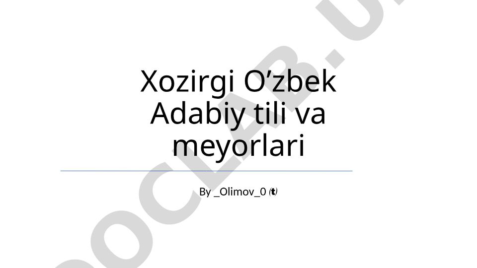 Zamonaviy O'zbek adabiy tili va meyorlari
