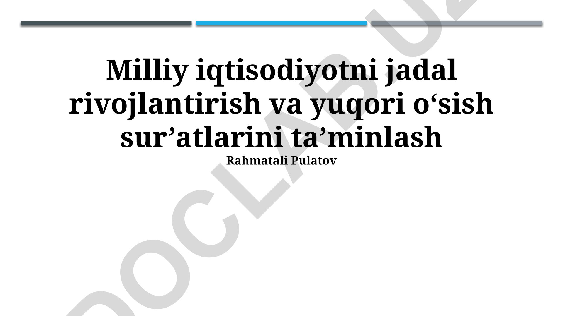 Milliy iqtisodiyotni jadal rivojlantirish va yuqori o'sish sur'atlarini ta'minlash