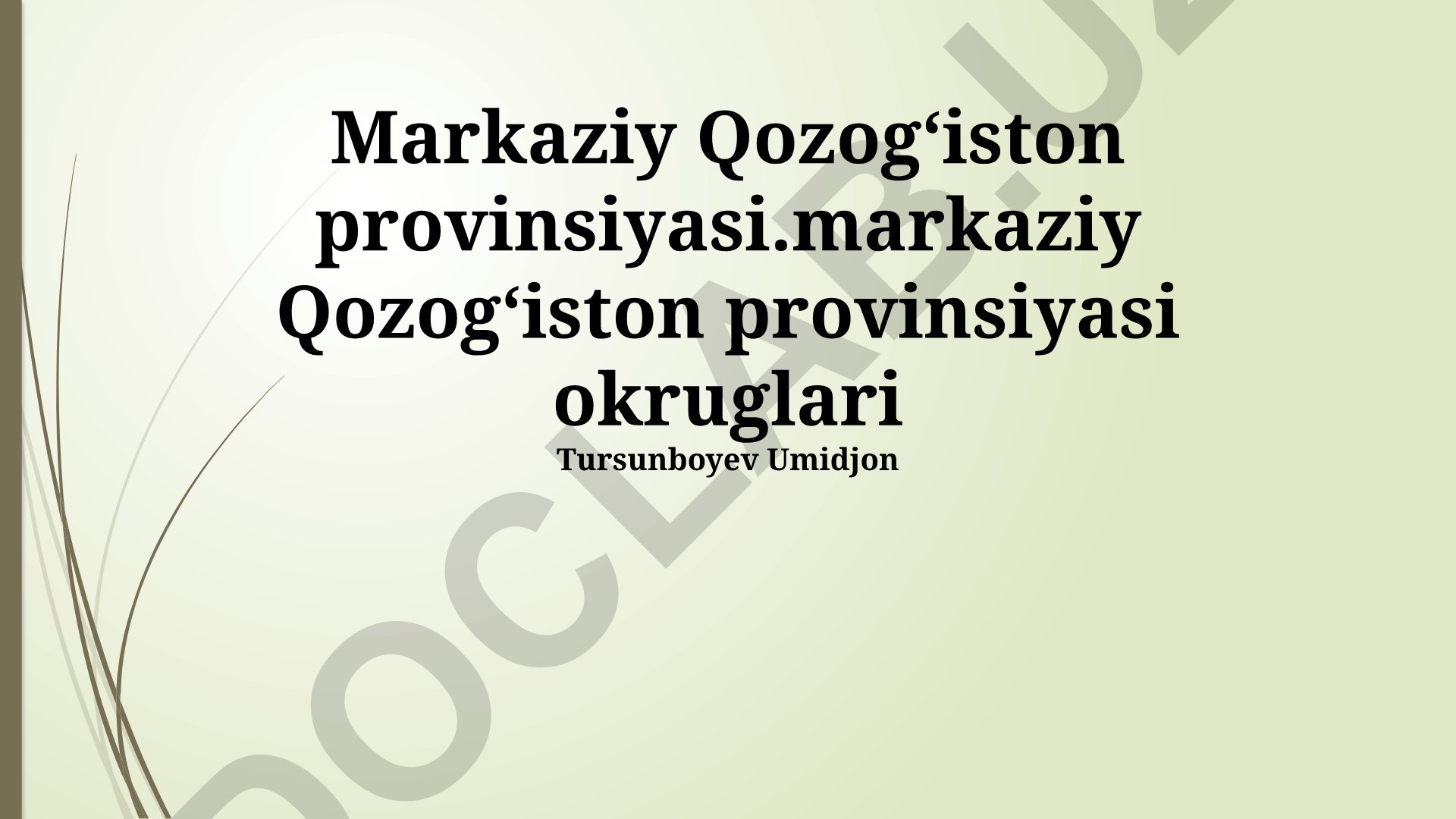 Markaziy Qozogʻiston viloyatining geografiyasi, demografiyasi va madaniy merosi