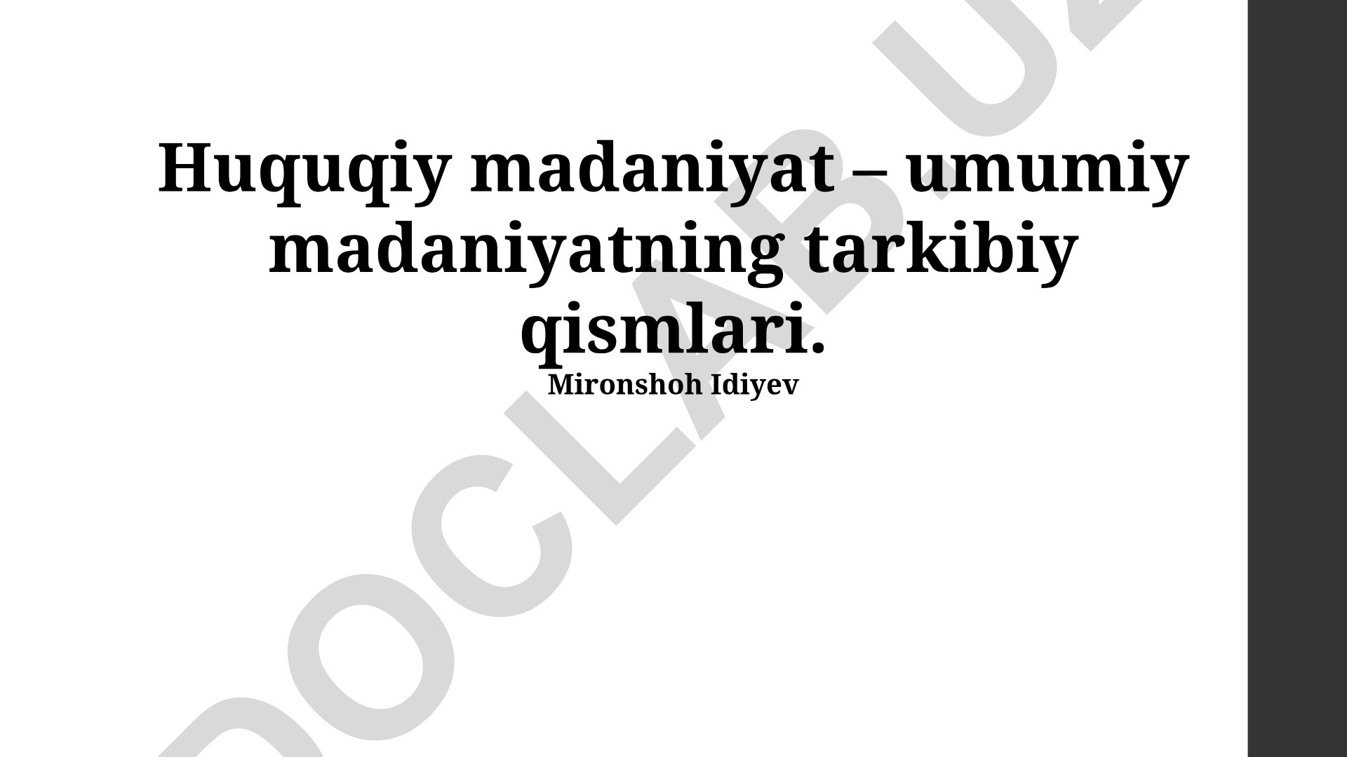 Huquqiy madaniyatning umumiy madaniyat tarkibiy qismi sifatida namoyon bo‘lishi