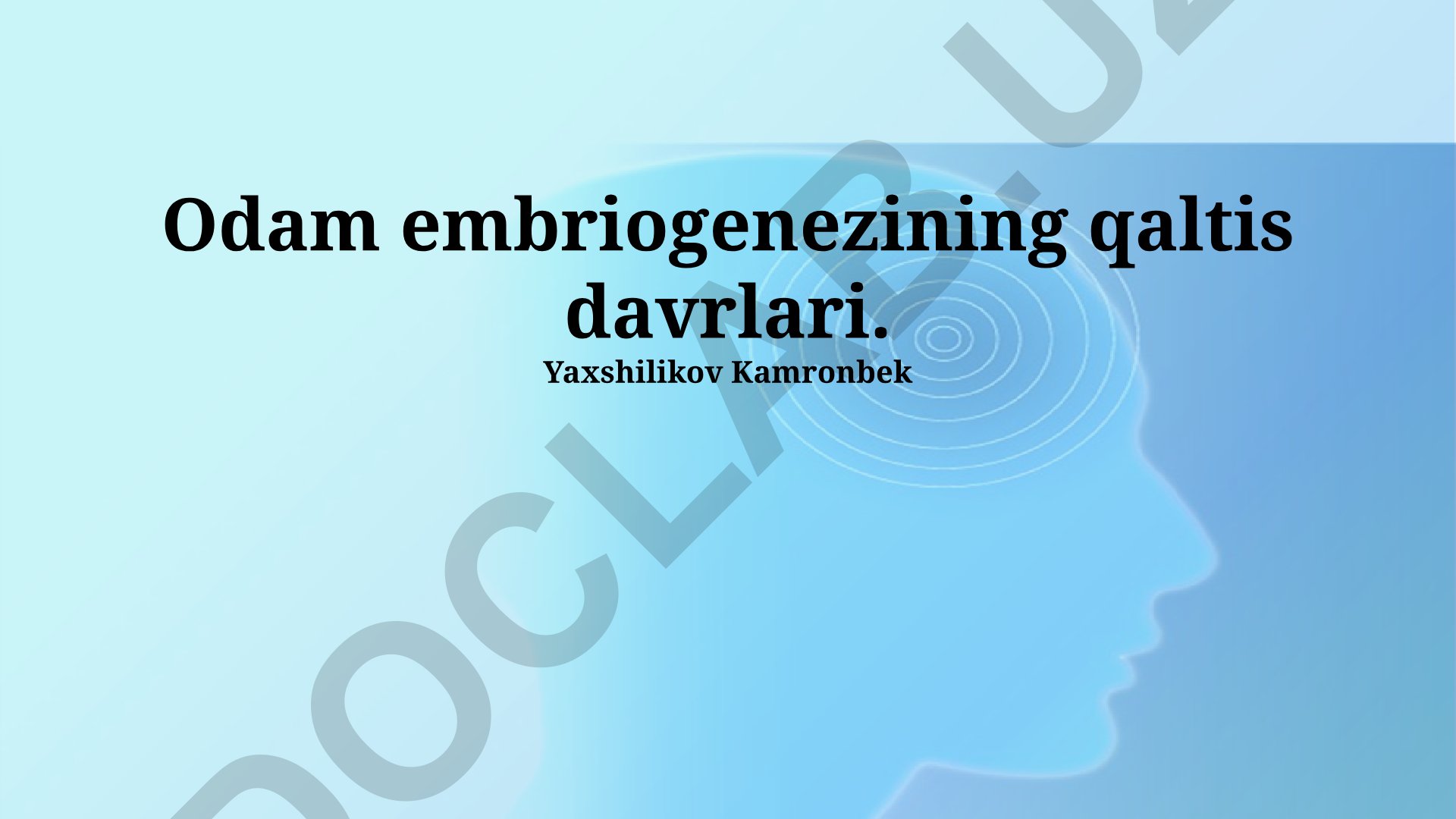 Odam embriogenezining qaltis davrlari va teratogen ta'sirlar