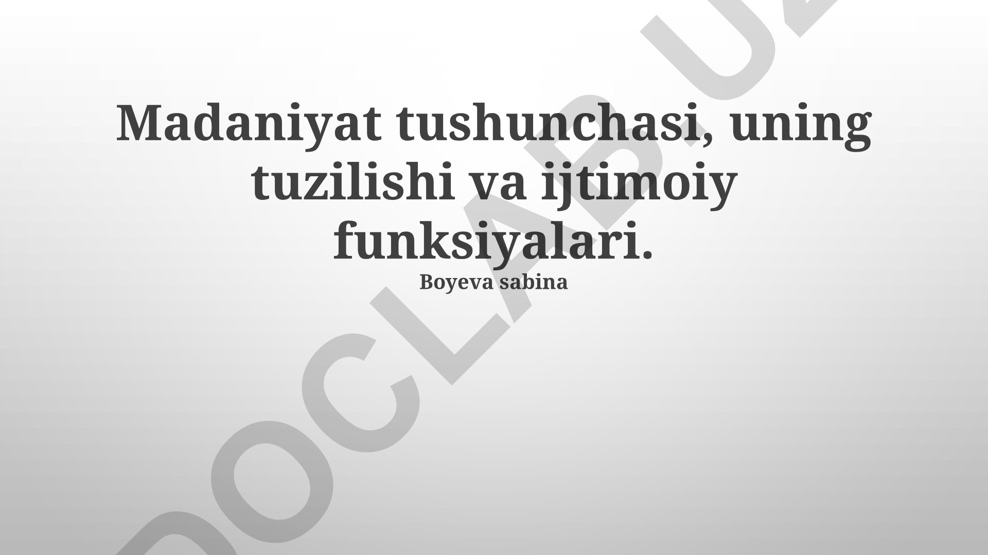 Madaniyat tushunchasi, tuzilishi va ijtimoiy funksiyalari
