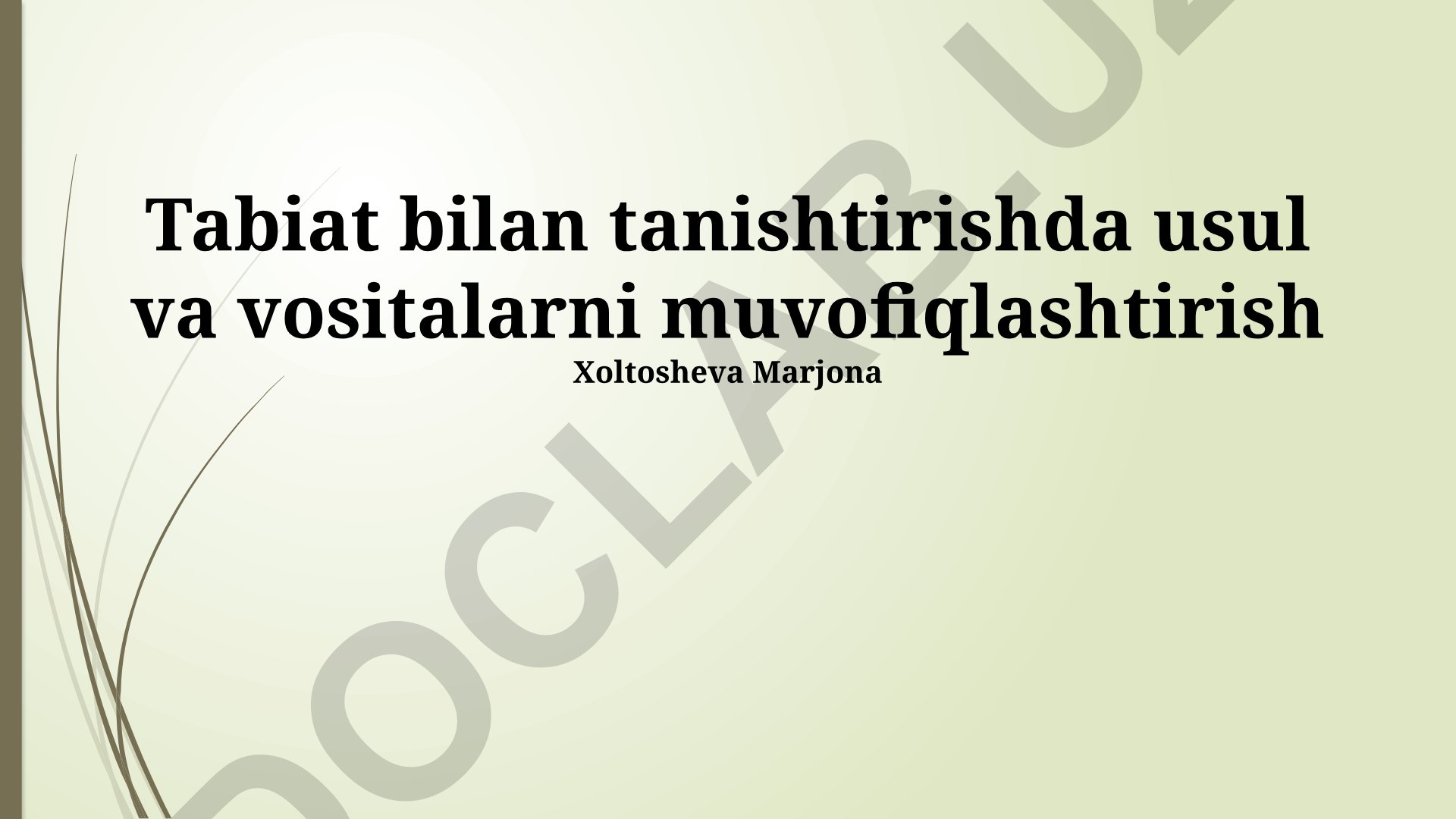 Tabiat bilan tanishtirishda usul va vositalarni muvofiqlashtirish