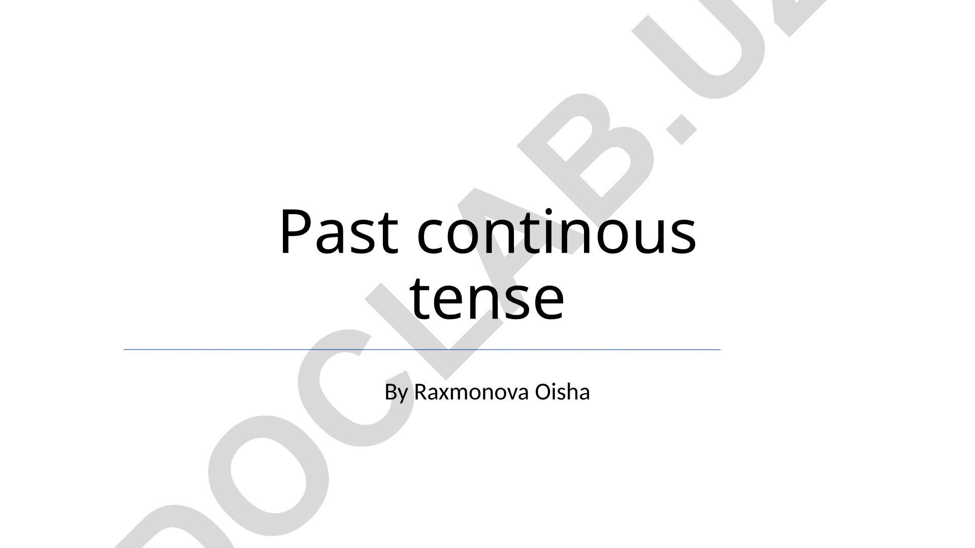 Past Continuous Tense va vaqtning sub'ektiv qabul qilinishi