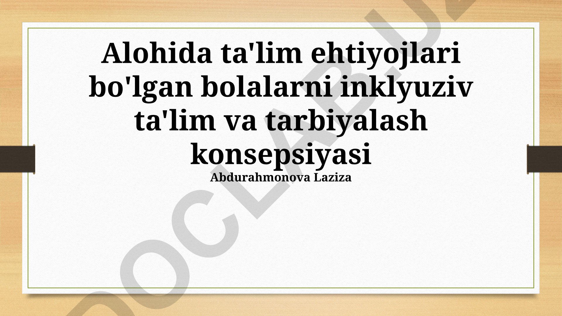 Alohida ta'lim ehtiyojlari bo'lgan bolalarni inklyuziv ta'lim va tarbiyalash konsepsiyasi