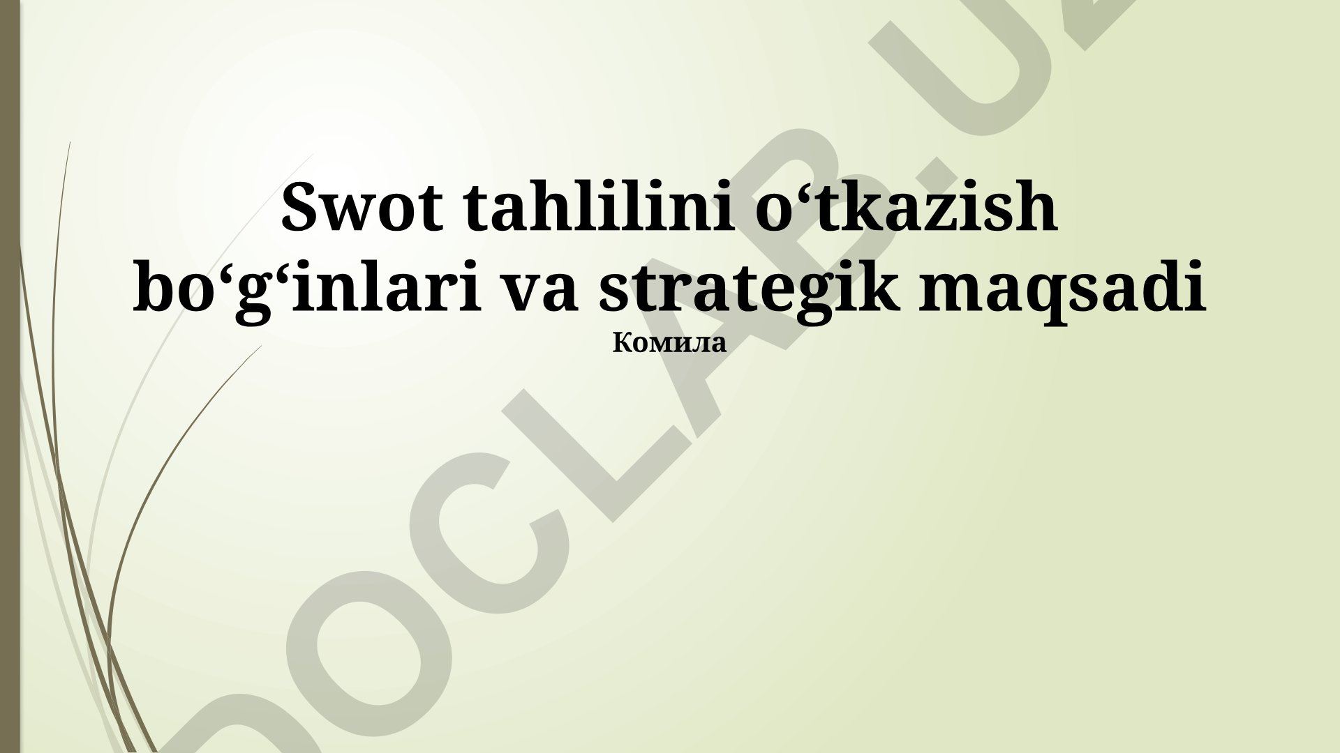 SWOT tahlilini o'tkazish bosqichlari va strategik maqsadlar
