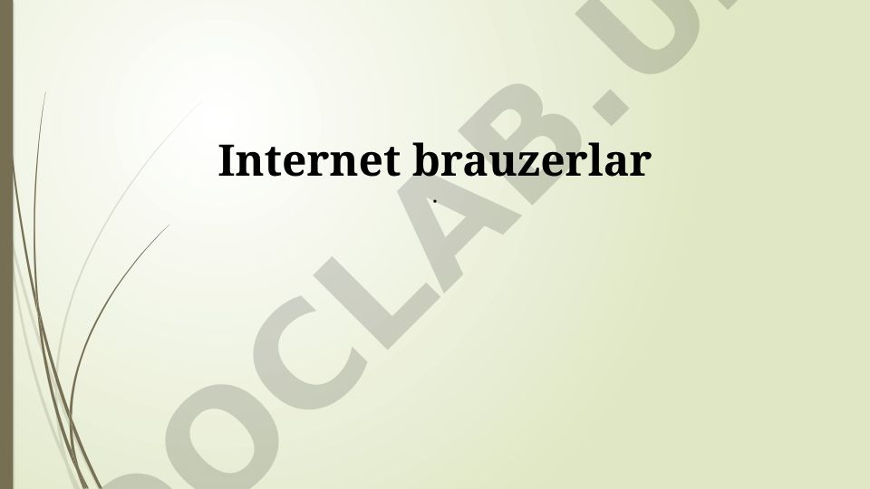 Internet brauzerlar: tarix, xususiyatlar, xavfsizlik va kelajak tendentsiyalari