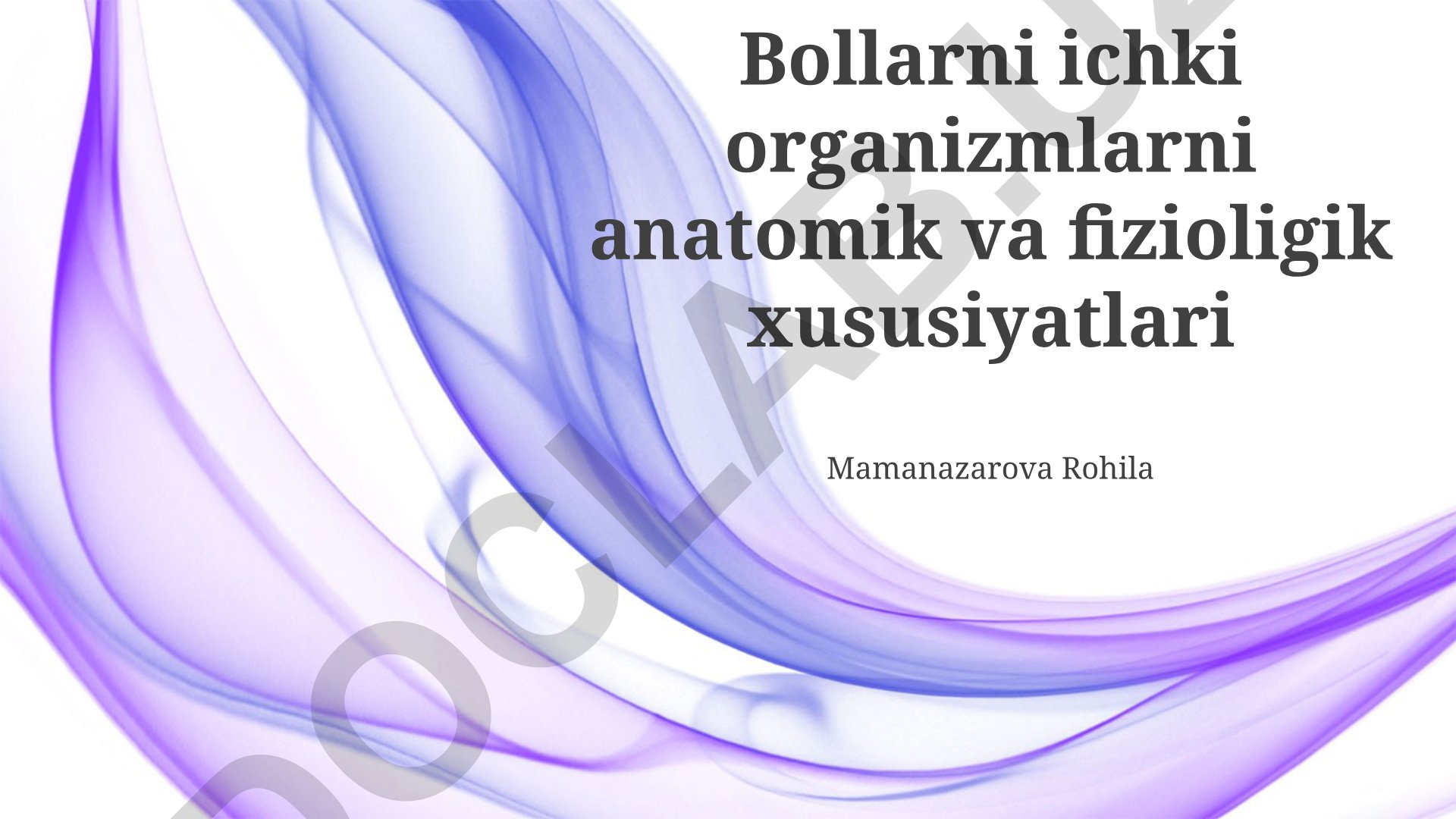 Bollarning ichki organlari anatomiyasi va fiziologiyasi