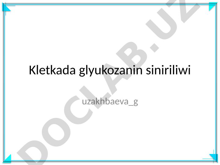 Kletkada glyukozaning sinirlanishi va energiya ajralishi