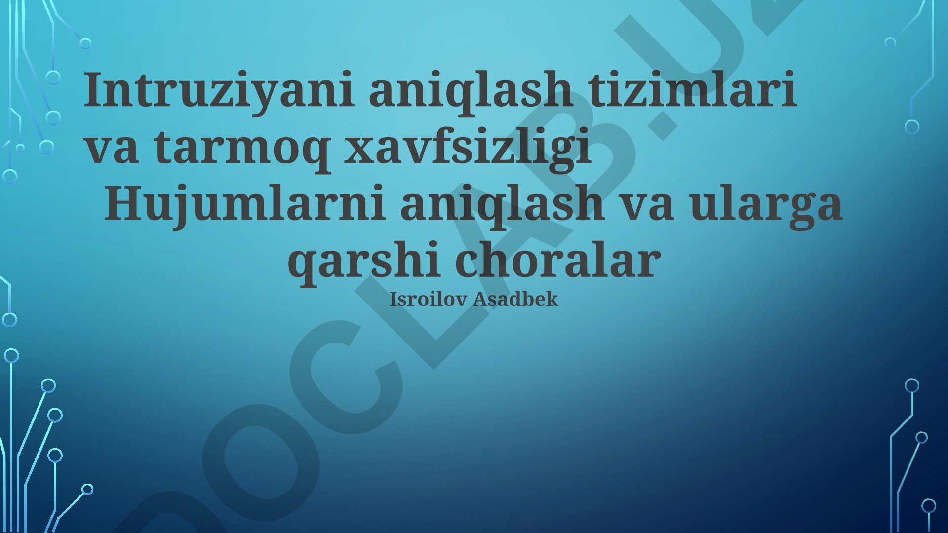 Intruziyani aniqlash tizimlari va tarmoq xavfsizligi